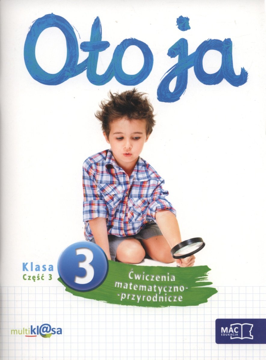 Oto Ja Klasa 3 ćwiczenia Matematyczno Przyrodnicze