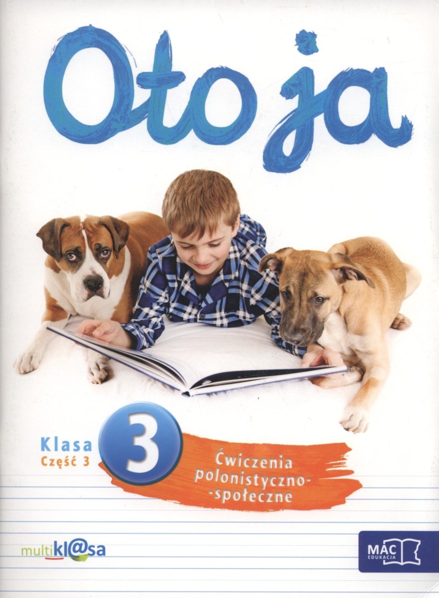 Oto Ja Klasa 3 ćwiczenia Polonistyczno Społeczne Odpowiedzi Oto ja 3. Ćwiczenia polonistyczno-społeczne. Klasa 3. Część 3. Szkoła
