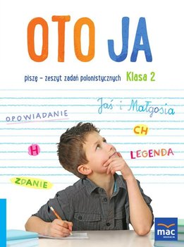 Oto ja. Piszę. Klasa 2 - Kotulska Bożena