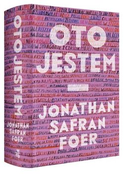 Oto jestem - Foer Jonathan Safran