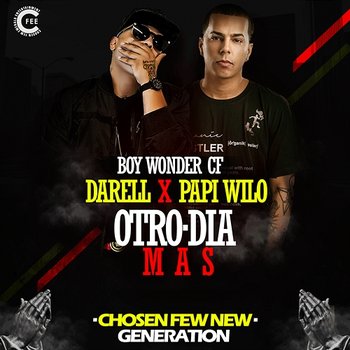 Otro Dia Mas - Darell, Papi Wilo & Boy Wonder CF