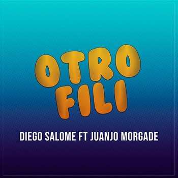 Otro Fili - Diego Salome feat. Juanjo Morgade