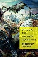 Otto Dix and the First World War - Michael Mackenzie