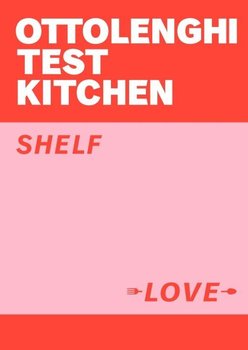 Ottolenghi Test Kitchen Shelf Love - Murad Noor, Ottolenghi Yotam