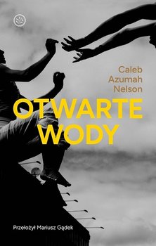 Otwarte wody - Nelson Caleb Azumah