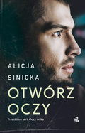 Otwórz oczy. Oczy wilka. Tom 3&nbsp;-&nbsp;Sinicka Alicja