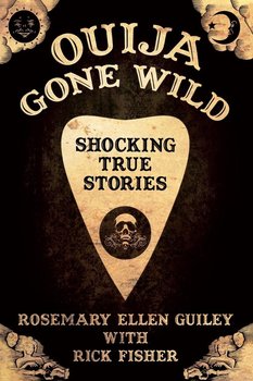 Ouija Gone Wild - Guiley Rosemary Ellen