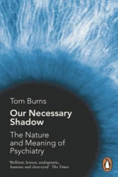 Our Necessary Shadow - Burns Tom