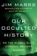 Our Occulted History - Marrs Jim