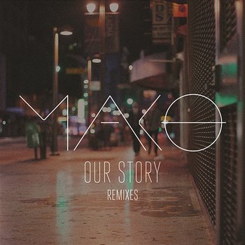 Our Story - Mako