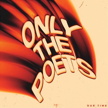 Our Time - EP - Only The Poets