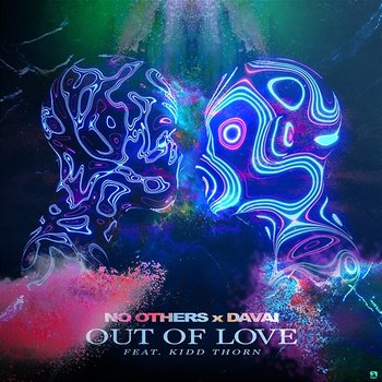 Out Of Love - No Others, Davai feat. Kidd Thorn