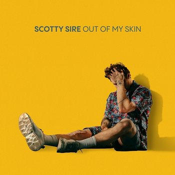 OUT OF MY SKIN - Scotty Sire