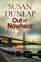 Out of Nowhere: A Zen Mystery Set in San Francisco Dunlap Susan