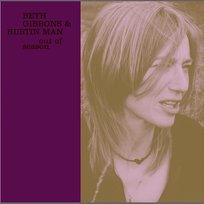 Out Of Season Beth Gibbons, Rustin Man