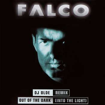 Out Of The Dark - Falco, DJ Olde