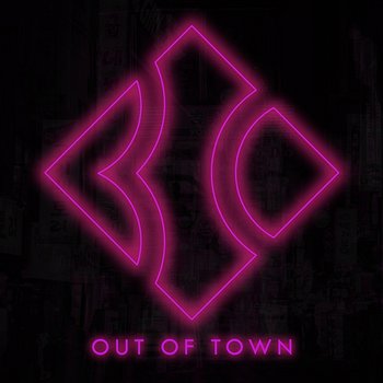 Out Of Town - Blind Channel