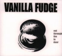 Out Through The In Door Vanilla Fudge