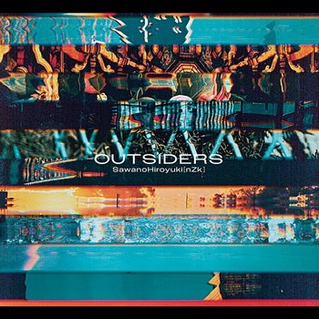 OUTSIDERS - SawanoHiroyuki feat. Junki Kono (JO1), Sho Yonashiro (JO1)