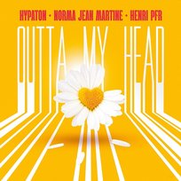 Outta My Head Hypaton x Norma Jean Martine x Henri PFR