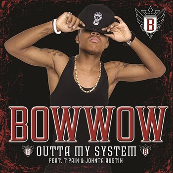 Outta My System - Bow Wow feat. T-Pain, Johntá Austin