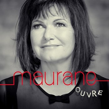 Ouvre - Maurane