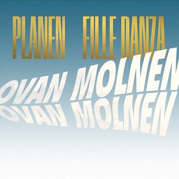Ovan molnen - PLANEN feat. Fille Danza