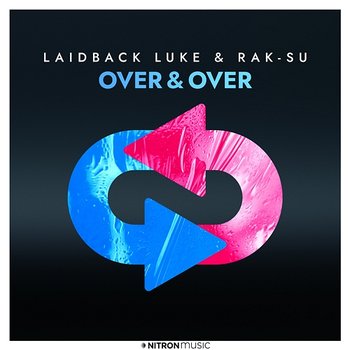 Over & Over - Laidback Luke, Rak-Su