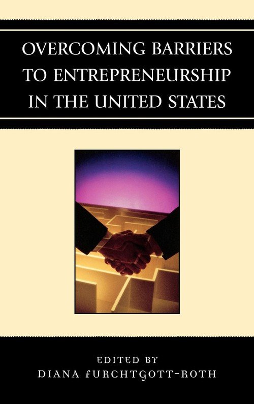 Overcoming Barriers to Entrepreneurship in the United States ...