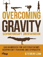 Overcoming Gravity - Schwerkraft überwinden Low Steven