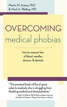 Overcoming Medical Phobias - Antony Martin M.