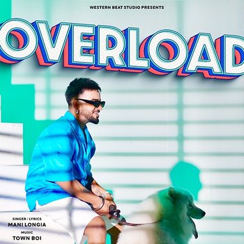 Overload - Mani Longia