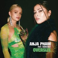 Oversize (prod. Kacezet) Margaret, KaCeZet, Anja Pham