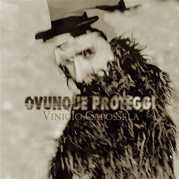 Ovunque proteggi - Vinicio Capossela