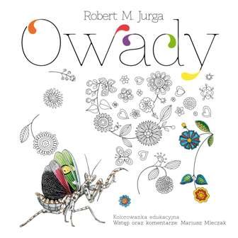 Owady. Kolorowanka edukacyjna - Jurga Robert M.