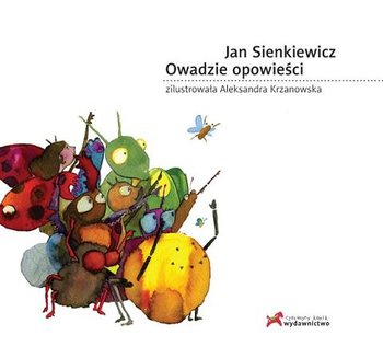 Owadzie opowieści - Sienkiewicz Jan Wiktor