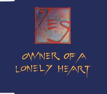 Owner of a Lonely Heart - Yes