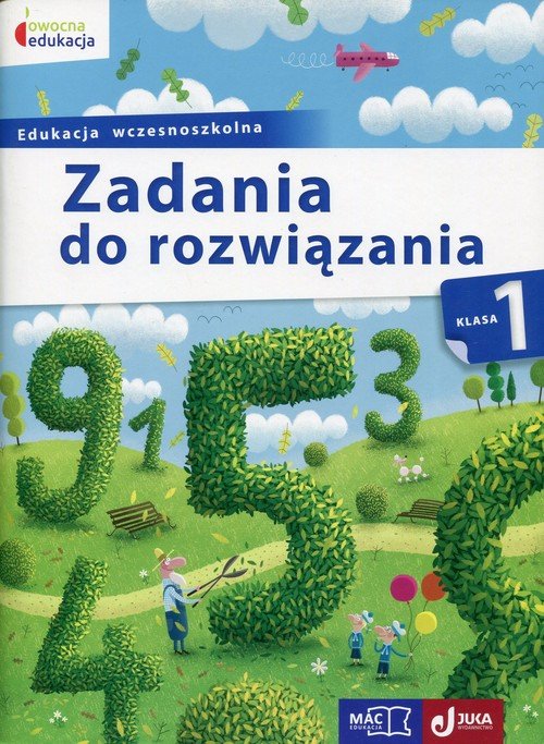 Owocna Edukacja. Zadania Do Rozwiązania. Klasa 1. Edukacja ...