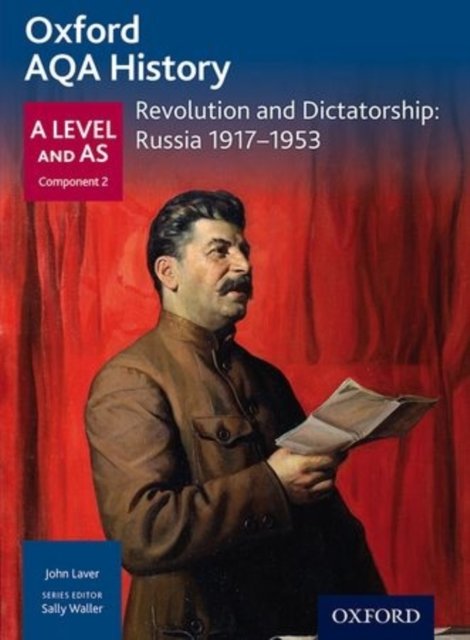 Oxford AQA History for A Level: Revolution and Dictatorship: Russia ...