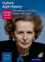 Oxford AQA History for A Level: The Making of Modern Britain 1951-2007 Waller Sally