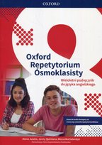 Oxford. Język angielski. Repetytorium Ósmoklasisty. Podręcznik wieloletni. Szkoła podstawowa Juszko Atena, Sałandyk Weronika, Quintana Jenny