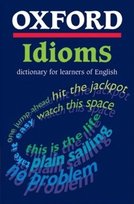 Oxford Learner's Dictionary of English Idioms (New Edition) Opracowanie zbiorowe