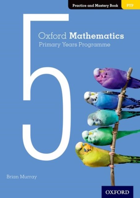 Oxford Mathematics Primary Years Programme Practice And Mastery Book 3 ...