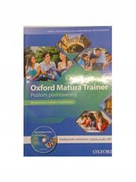 Oxford Matura Trainer Poziom podstawowy Podręcznik wieloletni z płytą audio mp3 Sobierska Joanna