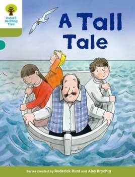 Oxford Reading Tree Biff, Chip and Kipper Stories Decode and Develop: Level 7: A Tall Tale - Hunt Roderick