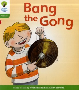 Oxford Reading Tree: Level 2: Floppys Phonics Fiction: Bang the Gong - Hunt Roderick, Ruttle Kate