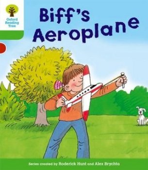 Oxford Reading Tree: Level 2: More Stories B: Biff's Aeroplane - Hunt Roderick