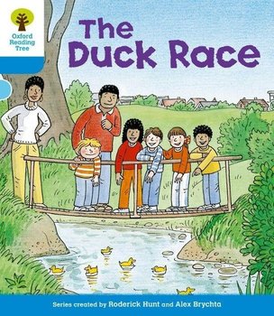 Oxford Reading Tree: Level 3: First Sentences: The Duck Race - Hunt Roderick