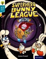 Oxford Reading Tree Story Sparks: Oxford Level 9: Superhero Bunny League in Space! - Smart Jamie