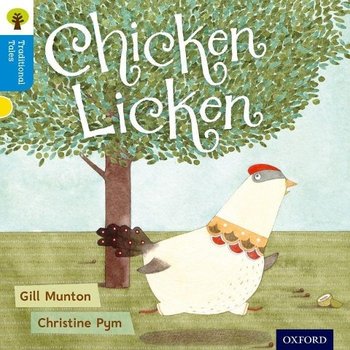 Oxford Reading Tree Traditional Tales: Level 3: Chicken Licken - Gill Munton
